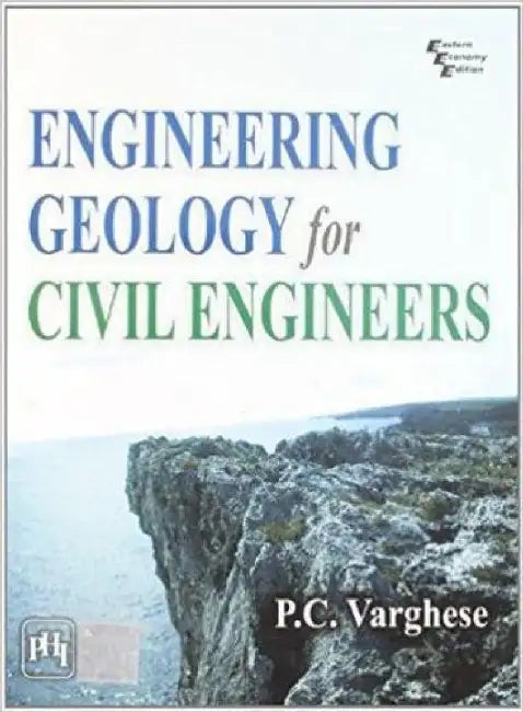 Engineering Geology For Civil Engineers by Varghese P. C.