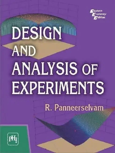 Design and Analysis of Experiments by Panneerselvam R.