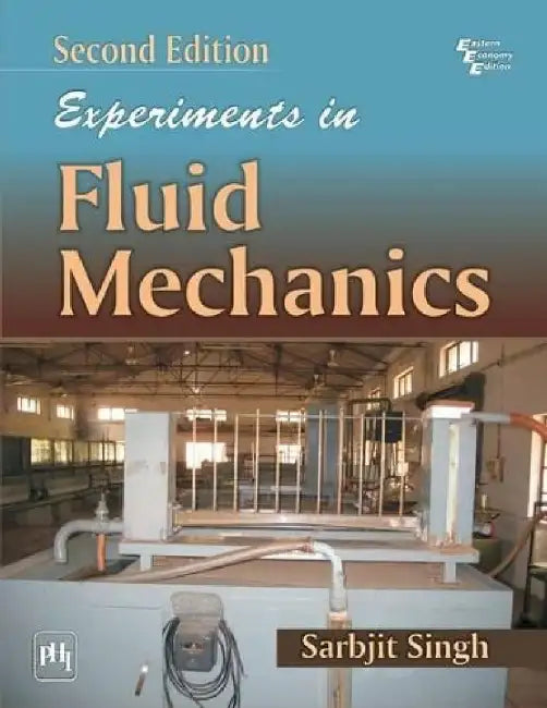 Experiments In Fluid Mechanics by Singh Sarbjit