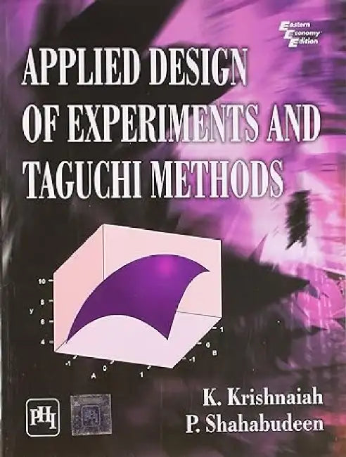 Applied Design of Experiments and Taguchi Methods by Krishnaiah K., Shahabudeen P. 