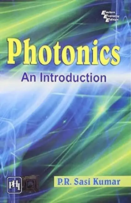 Photonics: An Introduction by Kumar P. R. Sasi