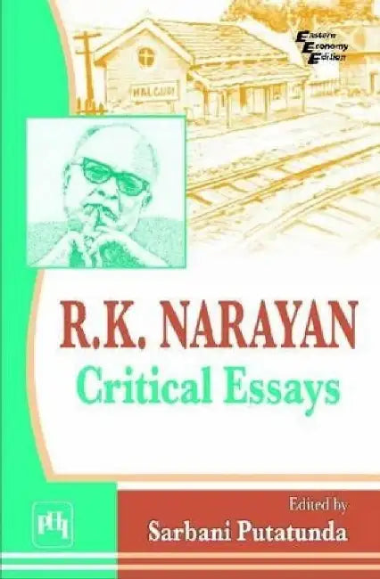 R. K. Narayan: Critical Essays by Putatunda Sarbani (Editor)