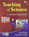 Teaching of Science: A Modern Approach by Kalra R. M., Gupta Vandana 