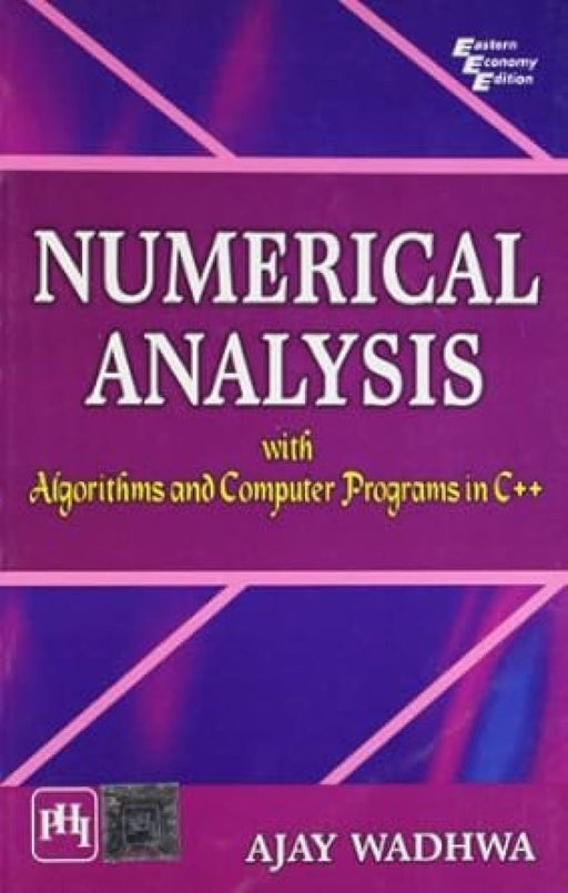 Numerical Analysis With Algorithms and Computer Programs In C++ by Wadhwa Ajay
