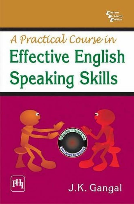 A Practical Course In Effective English Speaking Skills by Gangal J. K.
