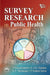 Survey Research In Public Health by Ramachandran P., Yesudian C.A.K., Thankappan K. R., Sharma P. Sankara
