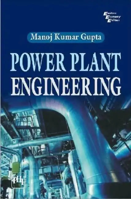 Power Plant Engineering by Gupta Manoj Kumar