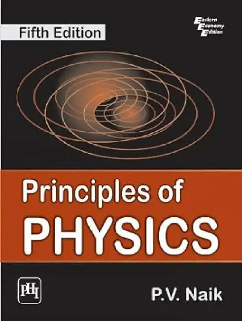 Principles of Physics by Naik P. V.