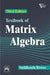 Textbook of Matrix Algebra by Biswas Suddhendu