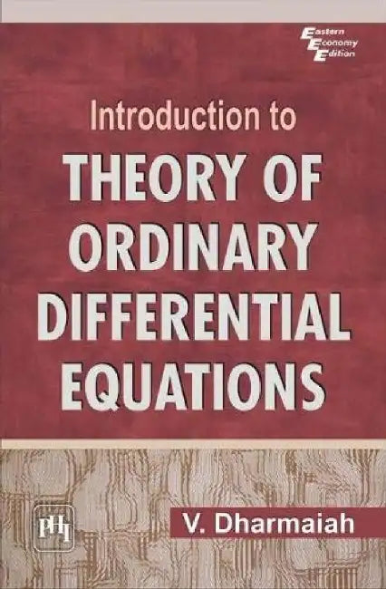 Introduction to Theory of Ordinary Differential Equations by Dharmaiah V.
