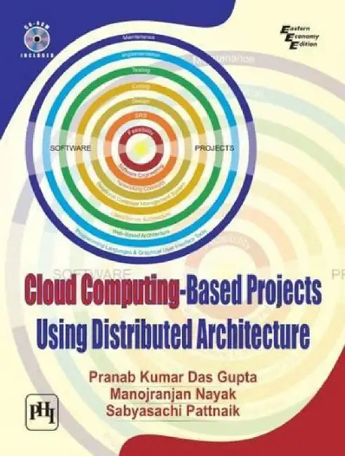 Cloud Computing-Based Projects Using Distributed Architecture by Das Gupta Pranab Kumar, Nayak Manojranjan, Pattnaik Sabyasachi