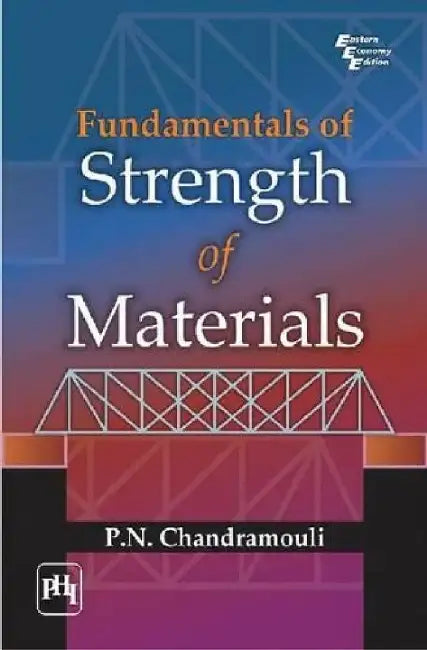 Fundamentals of Strength of Materials by Chandramouli P. N.