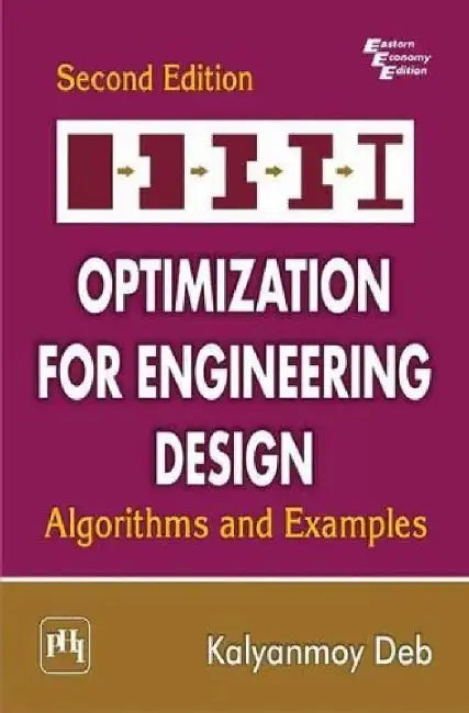 Optimization For Engineering Design -Algorithms and Examples by Deb Kalyanmoy