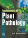 Fundamentals of Plant Pathology by Ravichandra N. G.