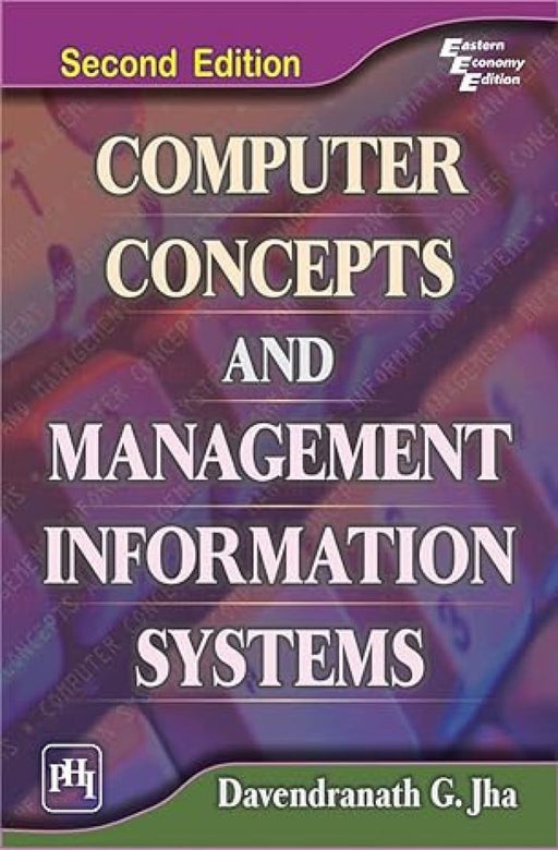 Computer Concepts and Management Information Systems by Jha Davendranath G.
