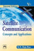 Satellite Communication: Concepts and Applications by Raja Rao K. N.