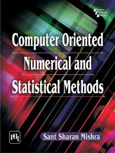 Computer Oriented Numerical and Statistical Methods by Mishra Sant Sharan