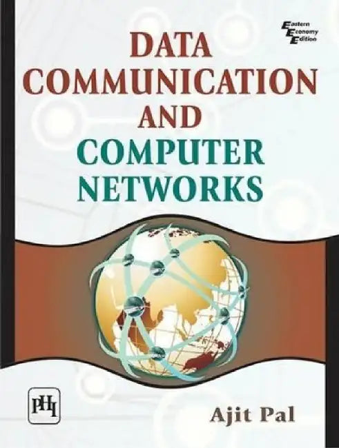 Data Communication and Computer Networks by Pal Ajit