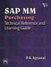 Sap Mm Purchasing: Technical Reference and Learning Guide by Agrawal P. K.