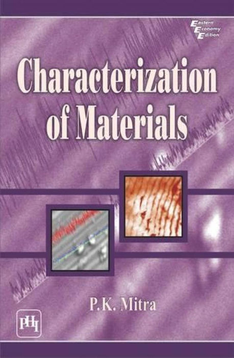 Characterization of Materials by Mitra P.K.