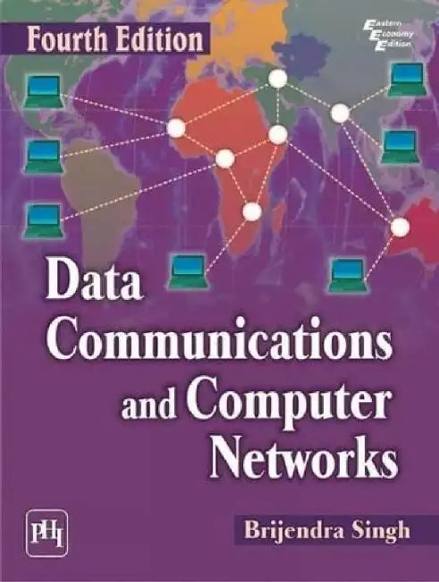 Data Communications and Computer Networks by Singh Brijendra
