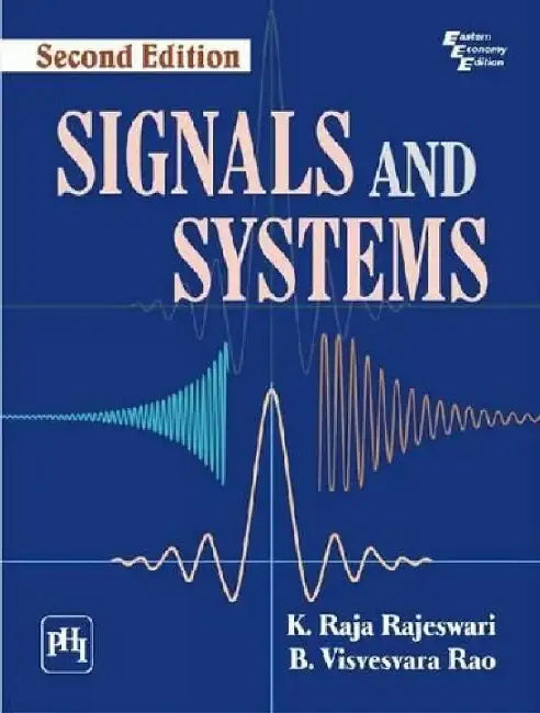 Signals and Systems by Rajeswari K. Raja, Rao B. Visvesvara 