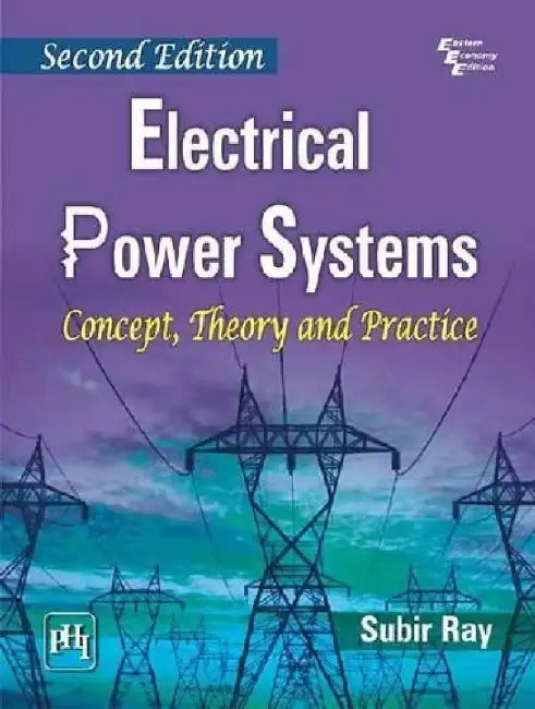 Electrical Power Systems: Concept, Theory and Practice by Ray Subir