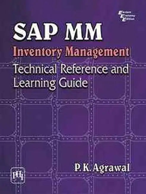 Sap Mm Inventory Management: Technical Reference and Learning Guide by Agrawal P. K.