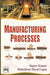 Manufacturing Processes by Kumar Rajeev, Gupta Maheshwar Dayal 