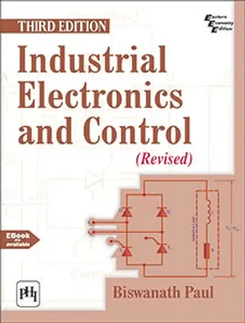 Industrial Electronics and Control by Paul Biswanath