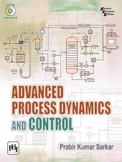 Advanced Process Dynamics and Control by Sarkar Prabir Kumar