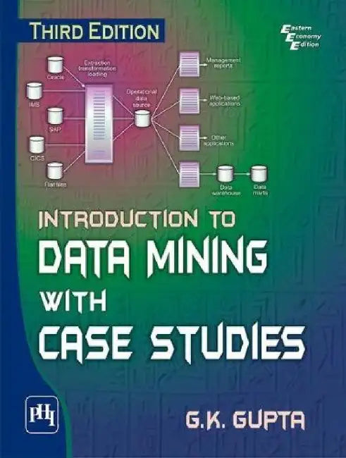 Introduction to Data Mining With Case Studies by Gupta G. K.