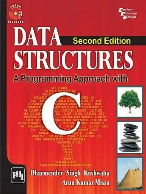 Data Structures: A Programming Approach With C by Kushwaha Dharmender Singh, Misra Arun Kumar