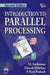 Introduction to Parallel Processing by Sasikumar M., Shikhare Dinesh, Prakash Ravi P.