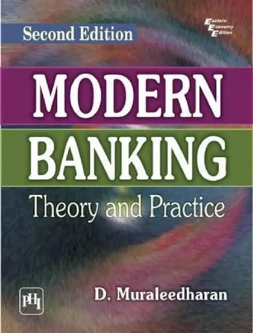Modern Banking: Theory and Practice by Muraleedharan D.