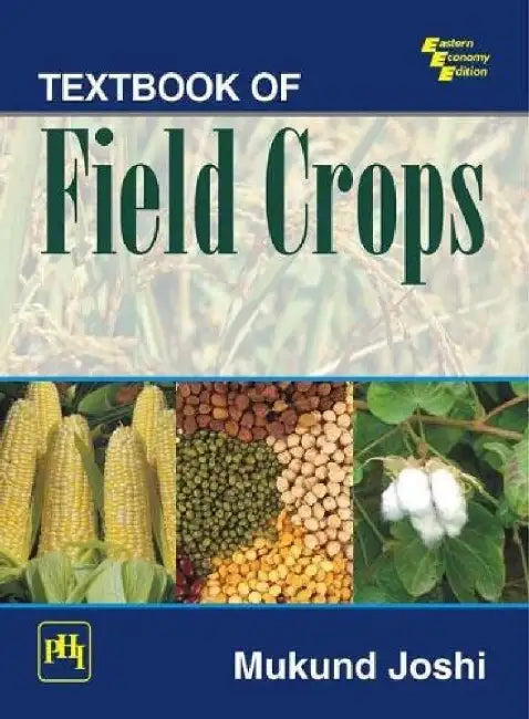 Textbook of Field Crops by Joshi Mukund