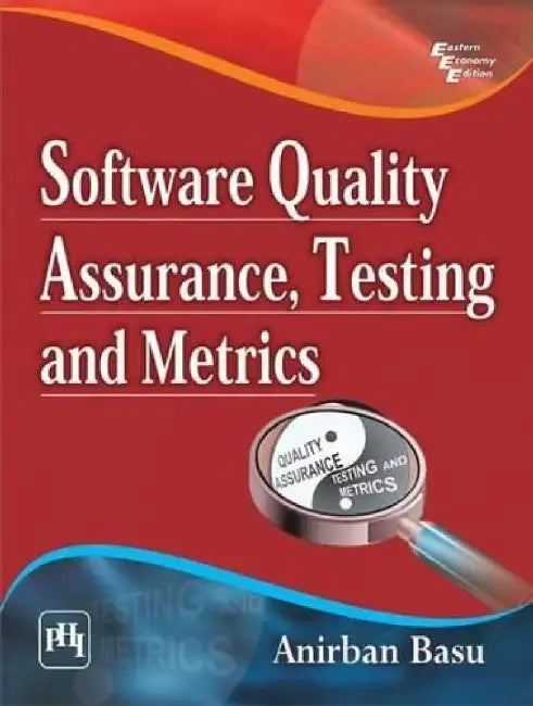 Software Quality Assurance, Testing and Metrics by Basu Anirban