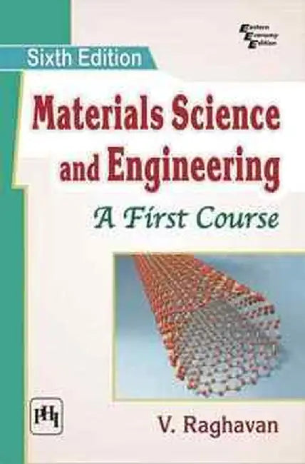 Materials Science and Engineering: A First Course by Raghavan V.