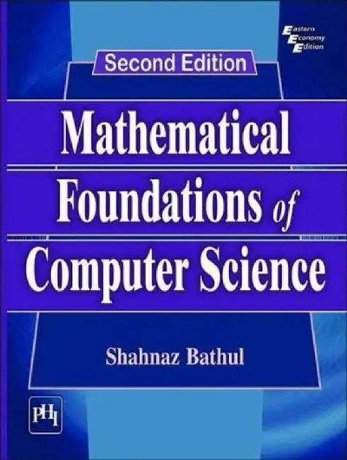 Mathematical Foundations of Computer Science by Bathul Shahnaz