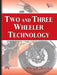 Two and Three Wheeler Technology by Panchal Dhruv U.