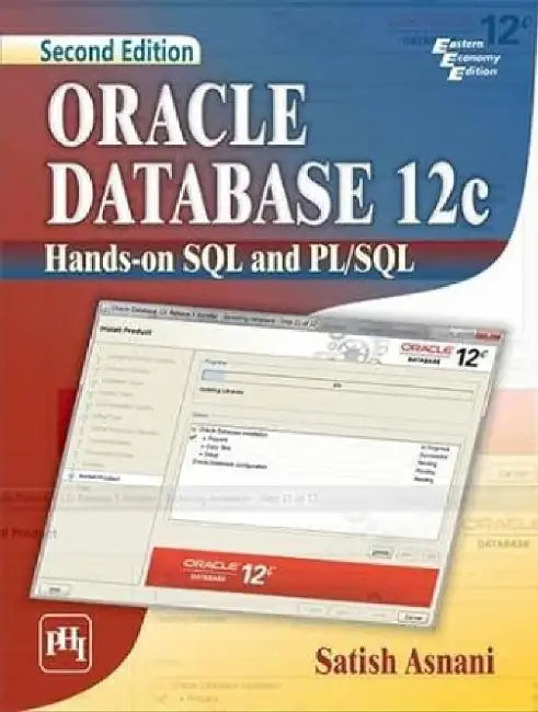 Oracle Database 12C Hands-On Sql and Pl/Sql by Asnani Satish