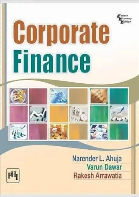 Corporate Finance by Ahuja Narender L., Dawar Varun, Arrawatia Rakesh