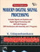 Modern Digital Signal Processing: Includes Signals & Systems and Digital Signal Processing With Matlab Programs Dsp Architecture With Assembly and C Programs by Udayashankara V.