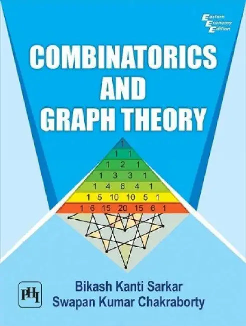 Combinatorics and Graph Theory by Sarkar Bikash Kanti, Chakraborty Swapan Kumar 