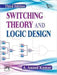 Switching Theory and Logic Design by Kumar A. Anand