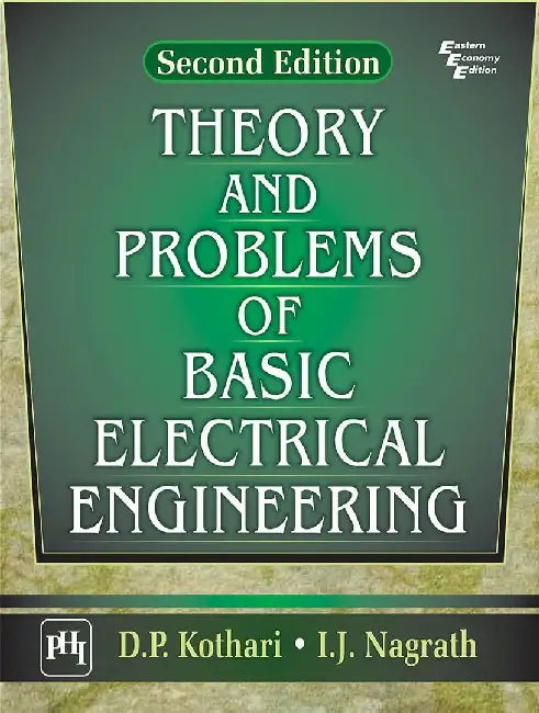 Theory and Problems of Basic Electrical Engineering by Kothari D. P., Nagrath I. J.