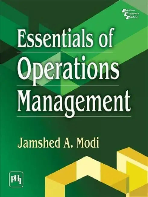 Essentials of Operations Management by Modi Jamshed A.