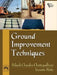 Ground Improvement Techniques by Maity Joyanta, Chattopadhyay Bikash Chandra