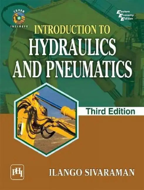 Introduction to Hydraulics and Pneumatics by Sivaraman Ilango
