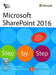 Microsoft Sharepoint 2016 Step By Step by L. Coventry